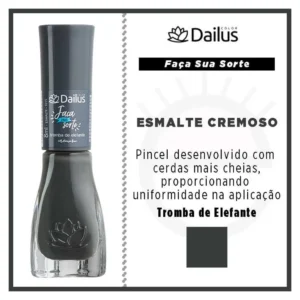 Esmalte Cremoso Dailus Color - Tromba de elefante