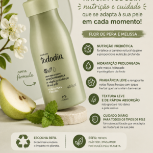 Hidratante natura todo dia flor de pêra e Melissa 400 ml